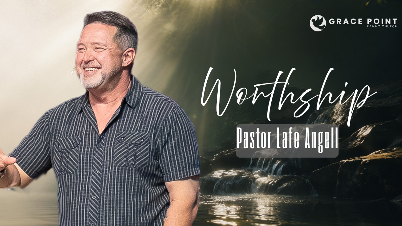 Pastor Lafe Angell smiling on a Grace Point banner with the word 'Worthship' and the Grace Point logo